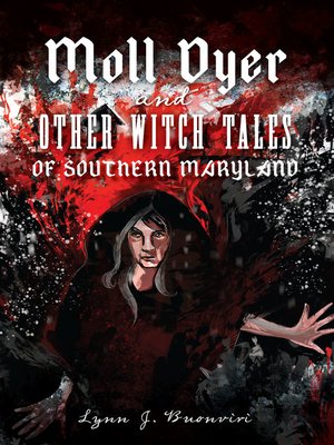 cover image of Moll Dyer and Other Witch Tales of Southern Maryland